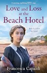 Love and Loss at the Beach Hotel - Francesca Capaldi - 9781804368466