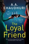 The Loyal Friend - A. A. Chaudhuri - 9781804369203