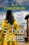 The School Gates - A. A. Chaudhuri - 9781804369845