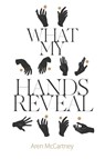 What My Hands Reveal - Aren McCartney - 9781804390627