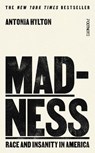 Madness - Antonia Hylton - 9781804441046