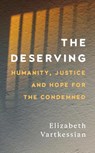 The Deserving - Elizabeth Vartkessian - 9781804441442