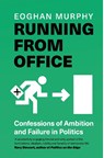 Running From Office - Eoghan Murphy - 9781804443040