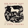 Her Winter Song - Anna Vaught - 9781804471272