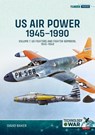 US Air Power 1945-1990 Volume 1 - David Baker - 9781804513750