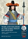 Wars and Soldiers in the Early Reign of Louis XIV Volume 7 Part 2 - Bruno Mugnai - 9781804514474