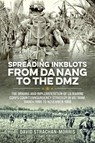 Spreading Ink Blots from Da Nang to the DMZ - David Strachan-Morris - 9781804517796