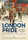 London Pride: The London Territorial Force in Peace and War, 1908-1921 Volume 1 - Charles Fair ; Richard Hendry ; Tom Thorpe - 9781804518144