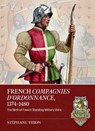 French Companies of Ordonnance 1373-1550 - Stephane Thion - 9781804519981
