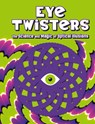 Eye Twisters: The Science and Magic of Optical Illusions - Welbeck Children's Books - 9781804539057