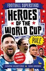 Football Superstars: Heroes of the World Cup Rule - Simon Mugford - 9781804539927