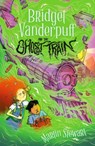 Bridget Vanderpuff and the Ghost Train - Martin Stewart - 9781804549124