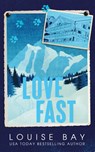 Love Fast - Louise Bay - 9781804560433
