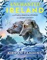 Enchanted Ireland - Kieran Fanning - 9781804582206