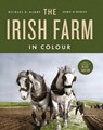 The Irish Farm in Colour - Michael B. Barry ; John O'Byrne - 9781804583135