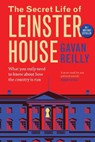 The Secret Life of Leinster House - Gavan Reilly - 9781804586181
