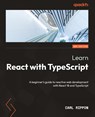 Learn React with TypeScript - Carl Rippon - 9781804614204