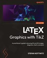 LaTeX Graphics with TikZ - Stefan Kottwitz - 9781804618233