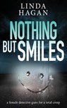 Nothing But Smiles - Linda Hagan - 9781804621004