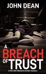 A BREACH OF TRUST - John Dean - 9781804621615