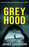 GREY HOOD - James Davidson - 9781804622827