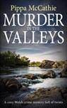 Murder in the Valleys - Pippa McCathie - 9781804622940