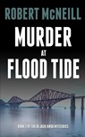 Murder at Flood Tide - Robert Mcneill - 9781804623145