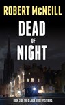 Dead of Night - Robert Mcneill - 9781804623152