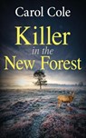 Killer in the New Forest - Carol Cole - 9781804623503