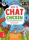 How to Chat Chicken, Gossip Gorilla, Babble Bee, Gab Gecko and Talk in 66 Other Animal Languages - Nick Crumpton - 9781804660423