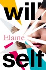 Elaine - Will Self - 9781804710463