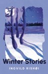 Winter stories - ingvild rishoi - 9781804710968
