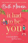 It Had to Be You - Beth Moran - 9781804833704