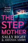 The Stepmother - Sally Rigby ; Amanda Ashby - 9781804835166
