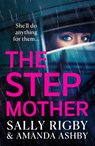 The Stepmother - Sally Rigby ; Amanda Ashby - 9781804835173