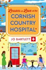 Lessons in Love at the Cornish Country Hospital - Jo Bartlett - 9781804839607