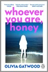 Whoever You Are, Honey - Olivia Gatwood - 9781804940044
