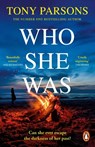 Who She Was - Tony Parsons - 9781804941041