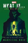 What If. . . Loki Was Worthy? - Madeleine Roux - 9781804946589