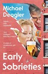 Early Sobrieties - Michael Deagler - 9781804946626
