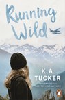 Running Wild - K.A. Tucker - 9781804947234