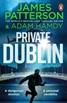 Private Dublin - James Patterson ; Adam Hamdy - 9781804951026
