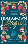 Homegrown Magic - Jamie Pacton ; Rebecca Podos - 9781804951118