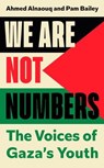 We Are Not Numbers - Ahmed Alnaouq ; Pam Bailey - 9781804955703