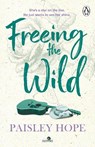 Freeing the Wild - Paisley Hope - 9781804956250