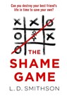 The Shame Game - L. D. Smithson - 9781804991695