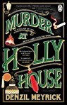 Murder at Holly House - MEYRICK,  Denzil - 9781804992357