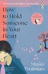 How to Hold Someone in your Heart - Mizuki Tsujimura - 9781804992623