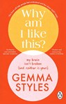 Why Am I Like This? - Gemma Styles - 9781804992708
