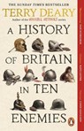 A History of Britain in Ten Enemies - Terry Deary - 9781804994979